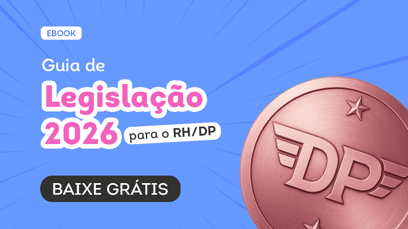 Guia Legislação 2026 para RH e DP: baixe agora