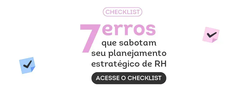 7 erros que sabotam seu planejamento estratégico de RH. Acesse!