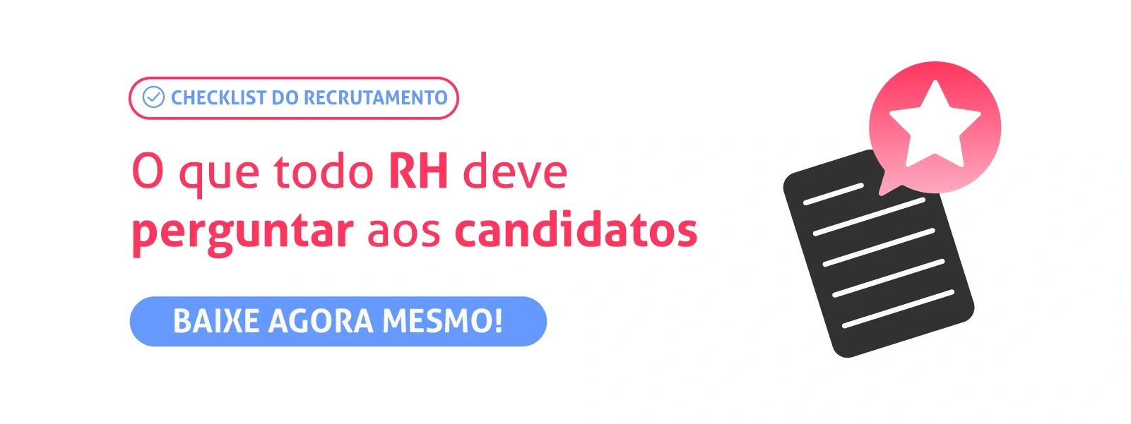 Checklist do Recrutamento: o que todo RH deve perguntar aos candidatos. Acesse!