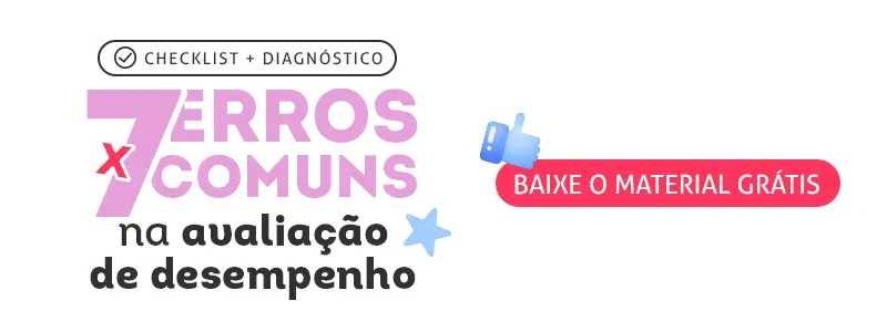 Checklist: 7 erros comuns na avaliação de desempenho. Acesse!